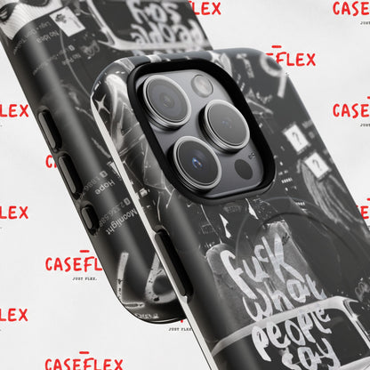 Graffiti Street Phone Case — “Fuck What People Say” Tough Magnetic Case