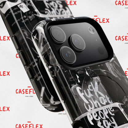 Graffiti Street Phone Case — “Fuck What People Say” Tough Magnetic Case