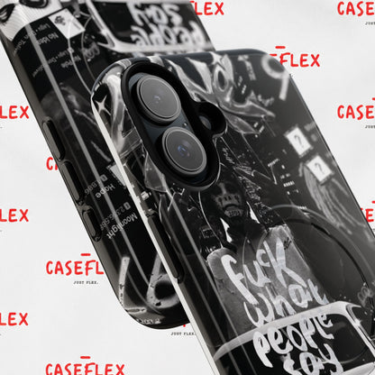 Graffiti Street Phone Case — “Fuck What People Say” Tough Magnetic Case
