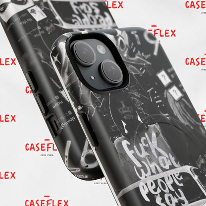Graffiti Street Phone Case — “Fuck What People Say” Tough Magnetic Case