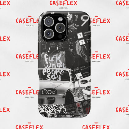 Graffiti Street Phone Case — “Fuck What People Say” Tough Magnetic Case